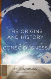 Cover of The Origins and History of Consciousness by Erich Neumann