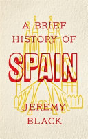 Cover of A Brief History of Spain by Jeremy Black